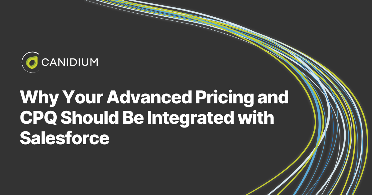 Why Your Advanced Pricing and CPQ Should Be Integrated with Salesforce