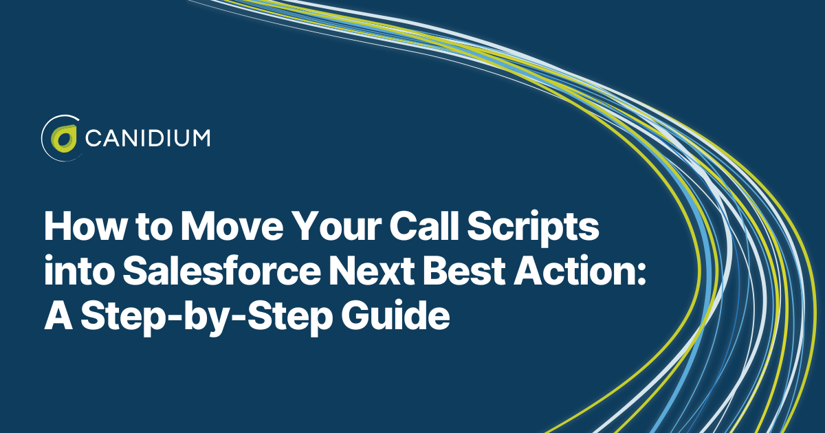 How to Move Your Call Scripts into Salesforce Next Best Action: A Step-by-Step Guide