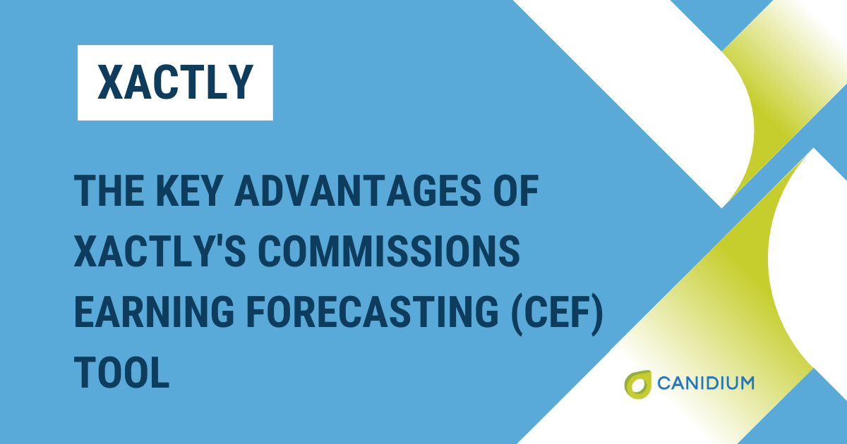 The Key Advantages of Xactly's Commissions Earning Forecasting (CEF) Tool